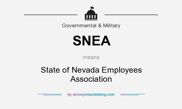 What does SNEA mean? It stands for State of Nevada Employees Association