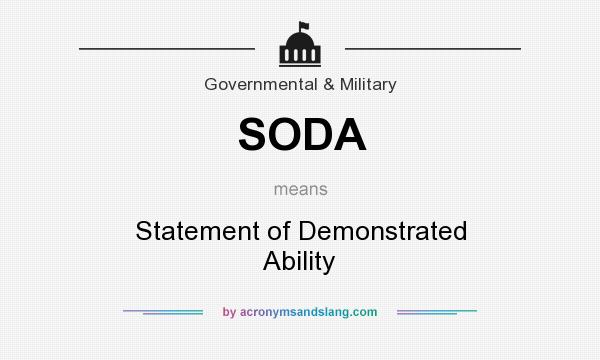 What does SODA mean? It stands for Statement of Demonstrated Ability