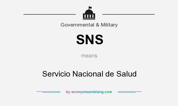 What does SNS mean? It stands for Servicio Nacional de Salud