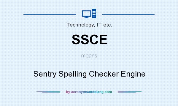 What does SSCE mean? It stands for Sentry Spelling Checker Engine