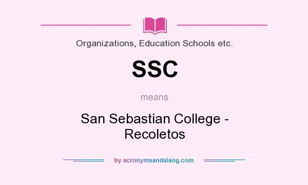What does SSC mean? It stands for San Sebastian College - Recoletos