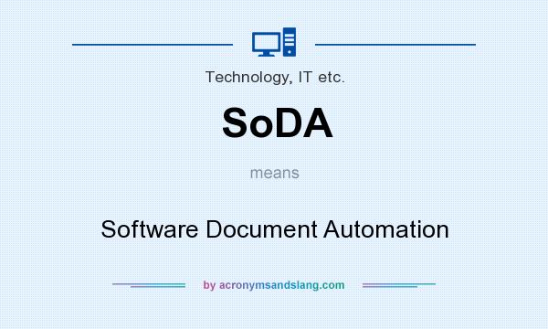 What does SoDA mean? It stands for Software Document Automation
