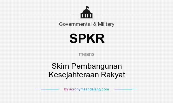 What does SPKR mean? It stands for Skim Pembangunan Kesejahteraan Rakyat