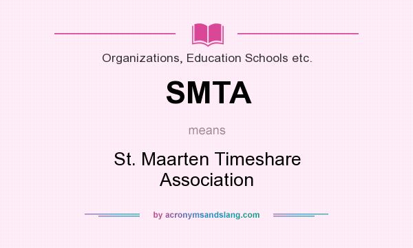 What does SMTA mean? It stands for St. Maarten Timeshare Association
