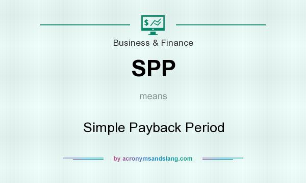 What does SPP mean? It stands for Simple Payback Period