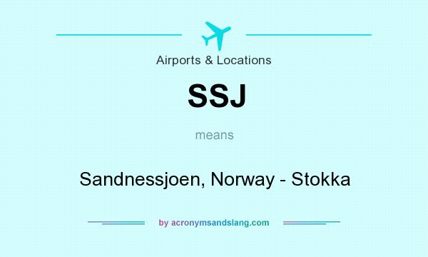 What does SSJ mean? It stands for Sandnessjoen, Norway - Stokka