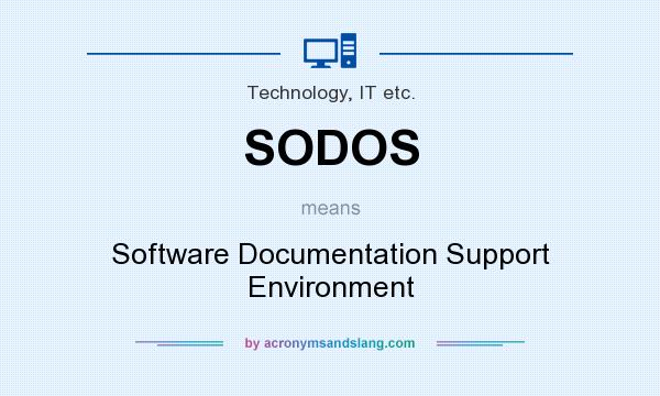 What does SODOS mean? It stands for Software Documentation Support Environment