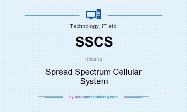 What does SSCS mean? It stands for Spread Spectrum Cellular System