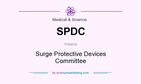 What does SPDC mean? It stands for Surge Protective Devices Committee