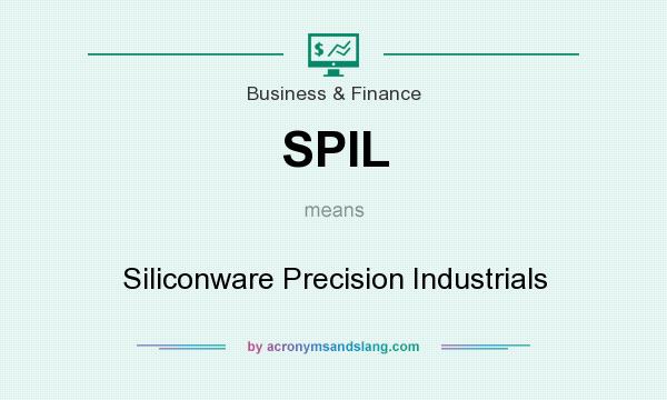 What does SPIL mean? It stands for Siliconware Precision Industrials
