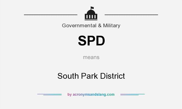What does SPD mean? It stands for South Park District