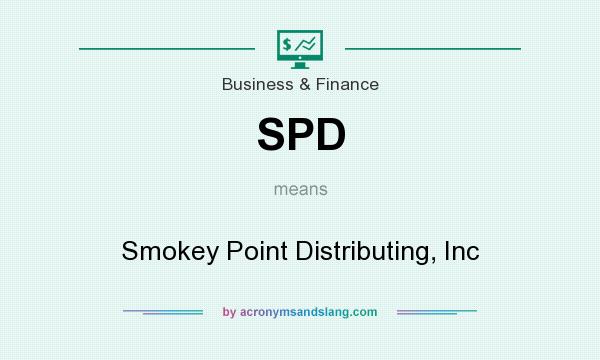 What does SPD mean? It stands for Smokey Point Distributing, Inc
