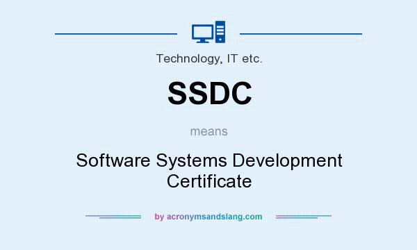 What does SSDC mean? It stands for Software Systems Development Certificate