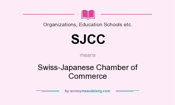 What does SJCC mean? It stands for Swiss-Japanese Chamber of Commerce
