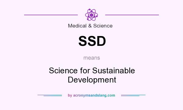 What does SSD mean? It stands for Science for Sustainable Development