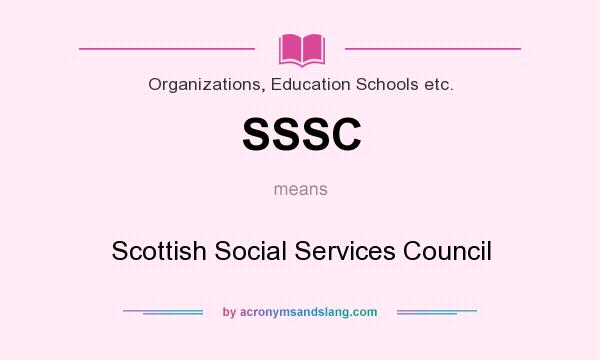 What does SSSC mean? It stands for Scottish Social Services Council