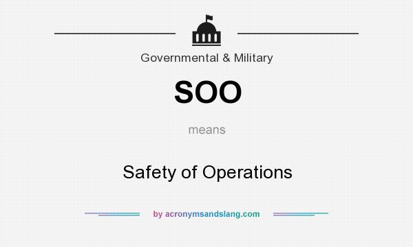What does SOO mean? It stands for Safety of Operations