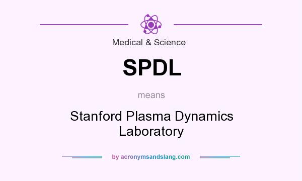 What does SPDL mean? It stands for Stanford Plasma Dynamics Laboratory
