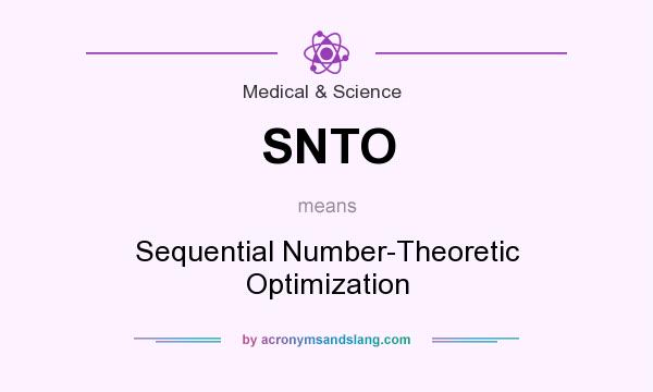 What does SNTO mean? It stands for Sequential Number-Theoretic Optimization