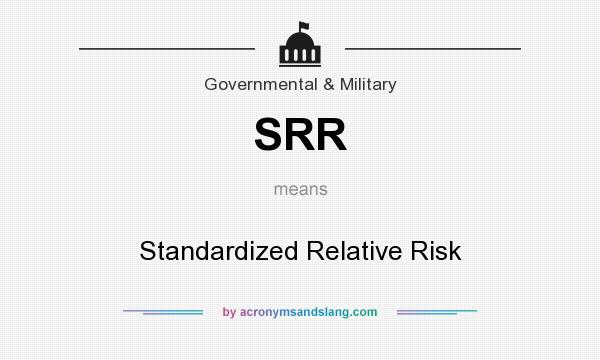 What does SRR mean? It stands for Standardized Relative Risk