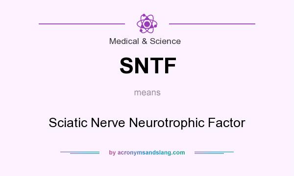 What does SNTF mean? It stands for Sciatic Nerve Neurotrophic Factor