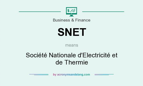 What does SNET mean? It stands for Société Nationale d`Electricité et de Thermie