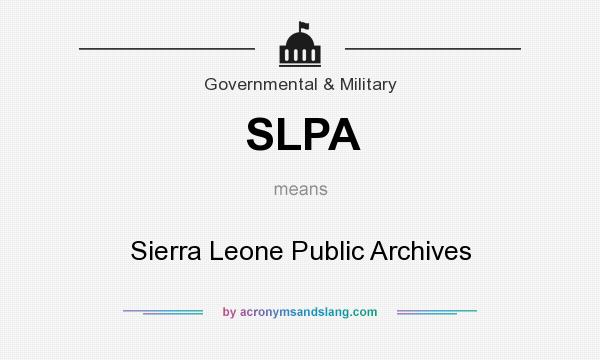 What does SLPA mean? It stands for Sierra Leone Public Archives