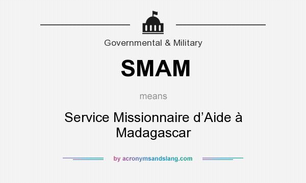 What does SMAM mean? It stands for Service Missionnaire d’Aide à Madagascar