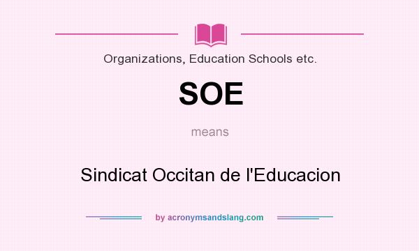 What does SOE mean? It stands for Sindicat Occitan de l`Educacion