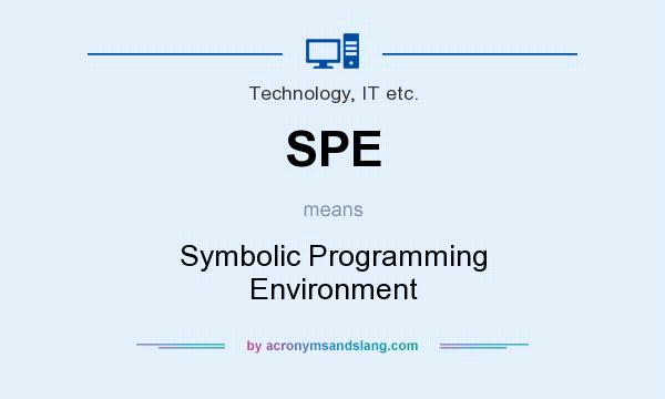 What does SPE mean? It stands for Symbolic Programming Environment