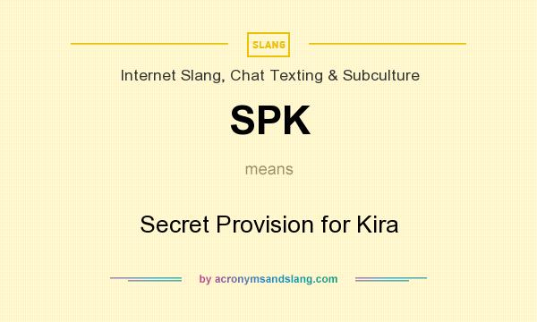 What does SPK mean? It stands for Secret Provision for Kira