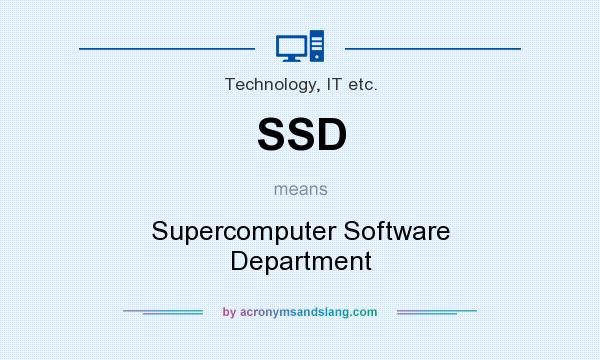 What does SSD mean? It stands for Supercomputer Software Department
