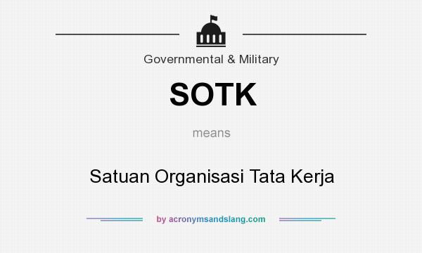 What does SOTK mean? It stands for Satuan Organisasi Tata Kerja