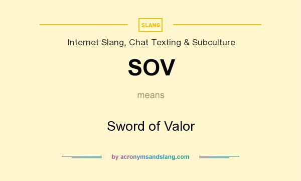 What does SOV mean? It stands for Sword of Valor