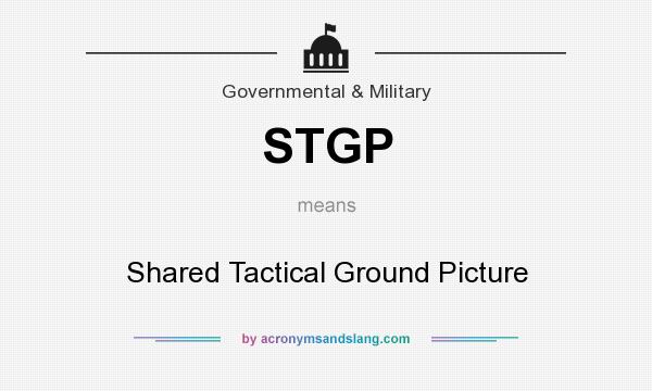 What does STGP mean? It stands for Shared Tactical Ground Picture