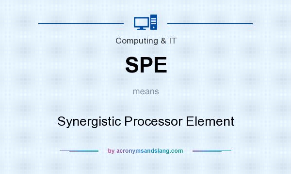 What does SPE mean? It stands for Synergistic Processor Element