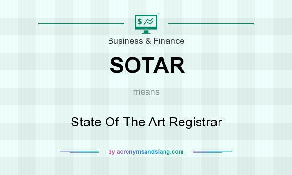 What does SOTAR mean? It stands for State Of The Art Registrar