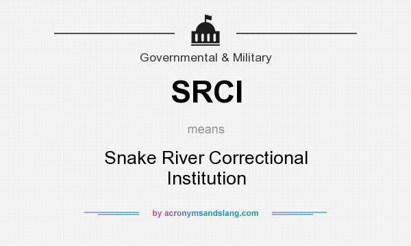 What does SRCI mean? It stands for Snake River Correctional Institution