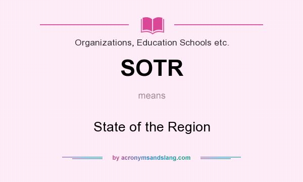 What does SOTR mean? It stands for State of the Region