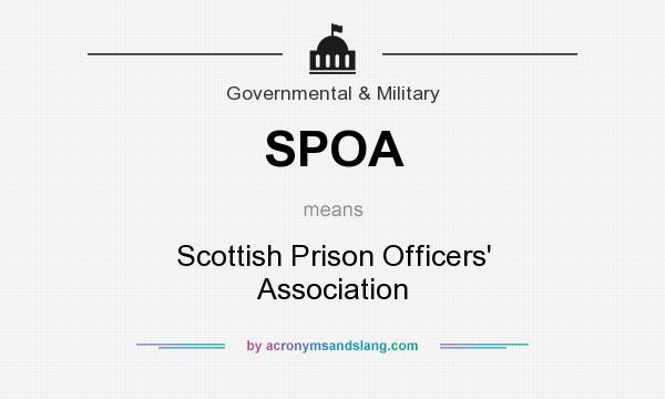 What does SPOA mean? It stands for Scottish Prison Officers` Association