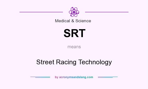 What does SRT mean? It stands for Street Racing Technology