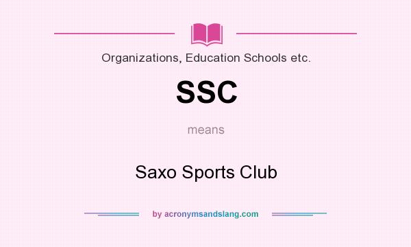 What does SSC mean? It stands for Saxo Sports Club