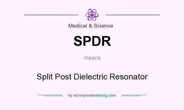 What does SPDR mean? It stands for Split Post Dielectric Resonator
