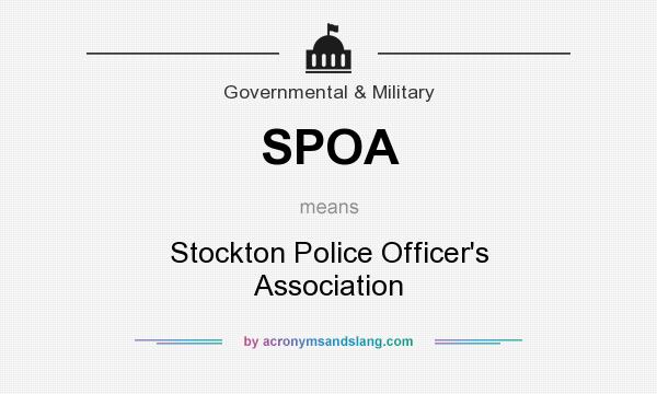 What does SPOA mean? It stands for Stockton Police Officer`s Association