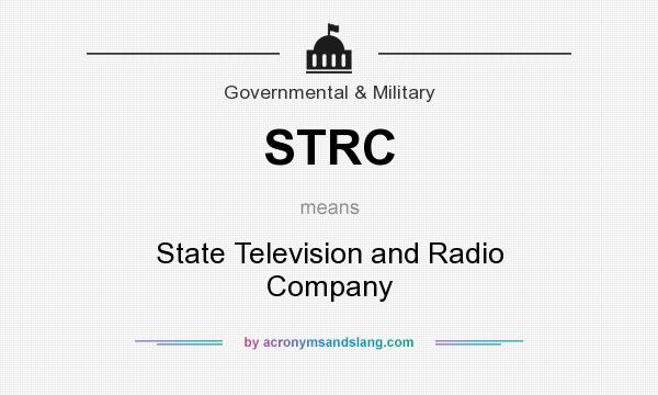 What does STRC mean? It stands for State Television and Radio Company