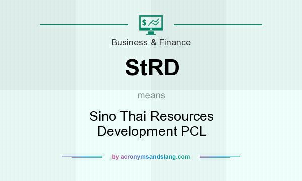 What does StRD mean? It stands for Sino Thai Resources Development PCL