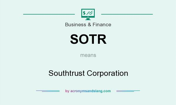 What does SOTR mean? It stands for Southtrust Corporation