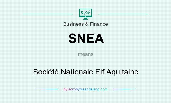 What does SNEA mean? It stands for Société Nationale Elf Aquitaine