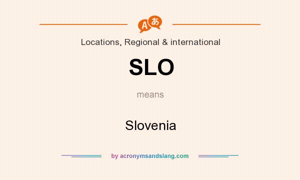 What does SLO mean? It stands for Slovenia