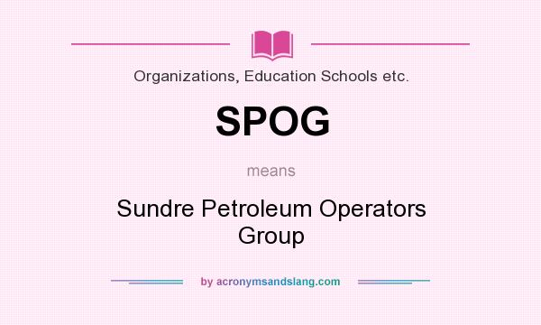What does SPOG mean? It stands for Sundre Petroleum Operators Group